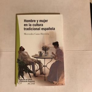 HOMBRE Y MUJER EN LA CULTURA TRADICIONAL ESPAÑOLA