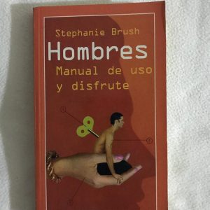 HOMBRES MANUAL DE USO Y DISFRUTE