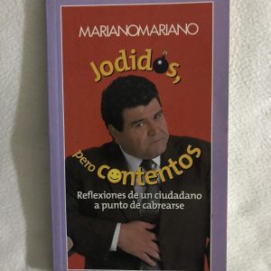 JODIDOS, PERO CONTENTOS