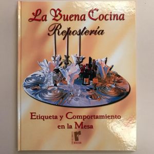 LA BUENA COCINA ETIQUETA Y COMPORTAMIENTO EN LA MESA