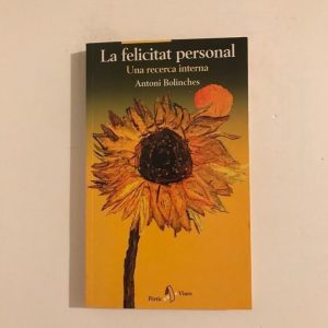 LA FELICITAT PERSONAL. UNA RECERCA INTERNA