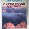 LA GRANDE TRAVERSÉE DES PYRÉNÉES