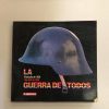 LA GUERRA DE TODOS