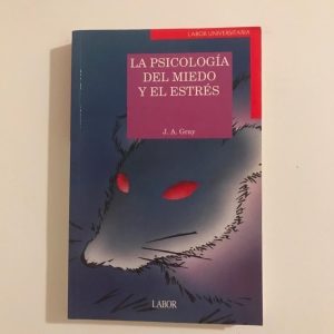 LA PSICOLOGIA DEL MIEDO Y EL ESTRÉS