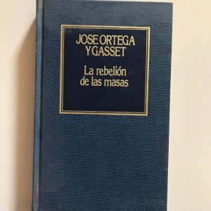 LA REBELION DE LAS MASAS