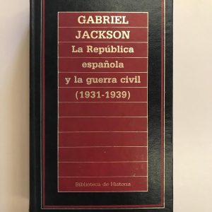 LA REPUBLICA ESPAÑOLA Y LA GUERRA CIVIL