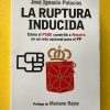 LA RUPTURA INDUCIDA