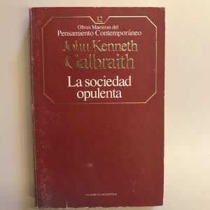 LA SOCIEDAD OPULENTA