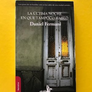 LA ÚLTIMA NOCHE EN QUE TAMPOCO HABLÓ