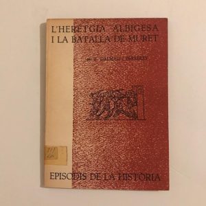 L'HERETGIA ALBIGESA I LA BATALLA DE MURET