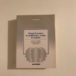 MANUAL DE TECNICAS DE MODIFICACION Y TERAPIA DE CONDUCTA