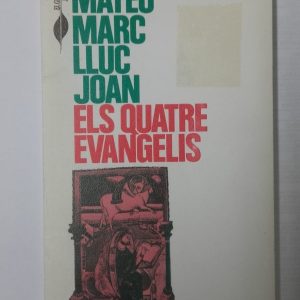 MATEU, MARC, LLUC, JOAN. ELS QUATRE EVANGELIS