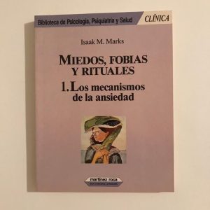 MIEDOS, FOBIAS Y RITUALES 1.LOS MECANISMOS DE LA ANSIEDAD