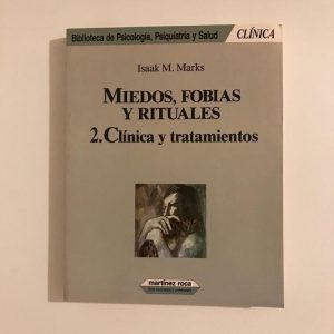 MIEDOS, FOBIAS Y RITUALES 2.CLINICA Y TRATAMIENTOS