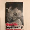 MIGUEL GILA Y ENTONCES NACI YO
