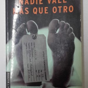 NADIE VALE MAS QUE OTRO