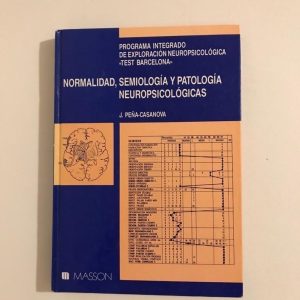 NORMALIDAD, SEMIOLOGIA Y PATOLOGIA NEUROPSICOLOGICAS