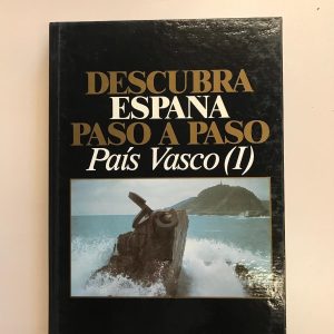 PAIS VASCO I  DESCUBRA ESPAÑA PASO A PASO TOMO 30