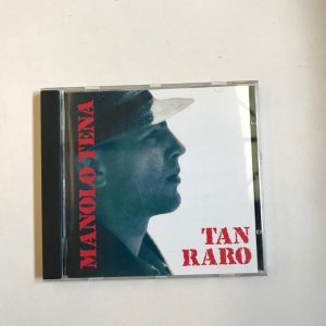 MANOLO TENA "TAN RARO"