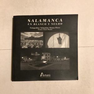 SALAMANCA EN BLANCO Y NEGRO