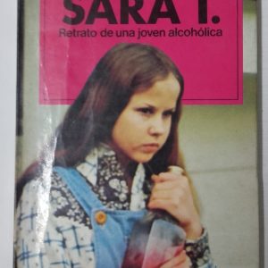 SARA T. RETRATO DE UNA JOVEN ALCOHOLICA