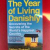 THE YEAR OF LIVING DANISHLY