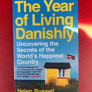 THE YEAR OF LIVING DANISHLY