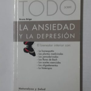 TODO SOBRE LA ANSIEDAD Y LA DEPRESIÓN