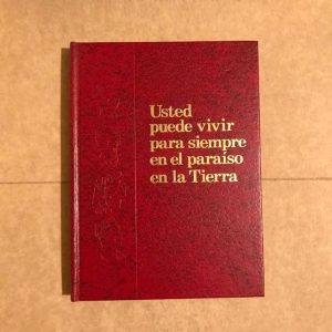 USTED PUEDE VIVIR PARA SIEMPRE EN EL PARAISO DE LA TIERRA