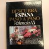 VALENCIA I   DESCUBRA ESPAÑA PASO A PASO  TOMO 32