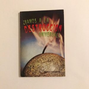 VAMOS A LA DESTRUCCION UNIVERSAL?