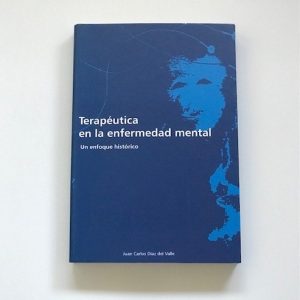 TERAPEUTICA EN LA ENFERMEDAD MENTAL