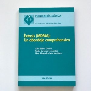 EXTASIS MDMA. Un abordaje comprehensivo
