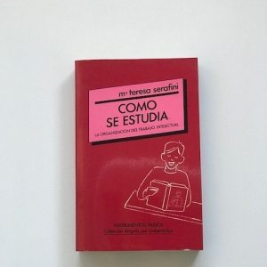 COMO SE ESTUDIA. La organizacion del trabajo intelectual