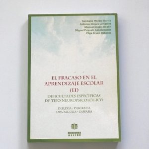 EL FRACASO EN EL APRENDIZAJE ESCOLAR II. Dificultades terapeuticas de tipo neuropsicologico