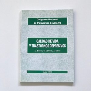 CALIDAD DE VIDA Y TRASTORNOS DEPRESIVOS. Congreso nacional de Psiquiatria Sevilla 95