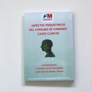 ASPECTOS PSIQUIATRICOS DEL CONSUMO DE CANNABIS: CASOS CLINICOS