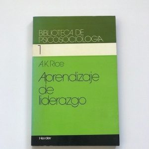 BIBLIOTECA DE PSICOSOCIOLOGIA. Aprendizaje de liderazgo