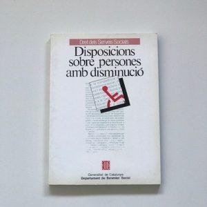 DRET DELS SERVEIS SOCIALS. Disposicions sobre persones amb disminució