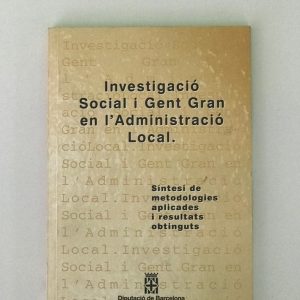 INVESTIGACIÓ SOCIAL I GENT GRAN EN L'ADMINISTRACIÓ LOCAL
