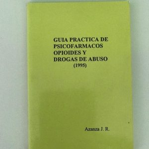 GUIA PRACTICA DE PSICOFARMACOS OPIOIDES Y DROGAS DE ABUSO