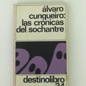 ALVARO CUNQUEIRO: LAS CRONICAS DEL SOCHANTRE