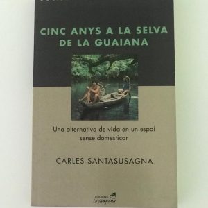 CINC ANYS A LA SELVA DE LA GUAIANA