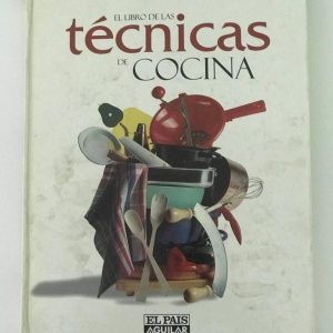 EL LIBRO DE LAS TECNICAS DE COCINA