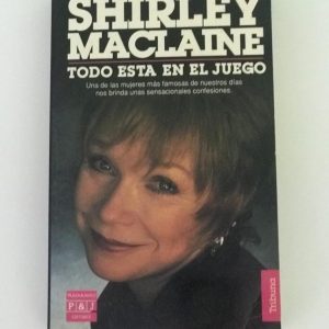 SHIRLEY MCLAINE TODO ESTA EN EL JUEGO