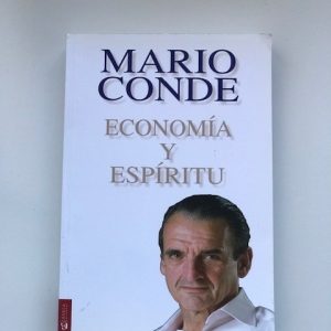 MARIO CONDE ECONOMÍA Y ESPÍRITU