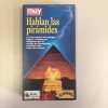 MUY INTERESANTE "HABLAN LAS PIRAMIDES"