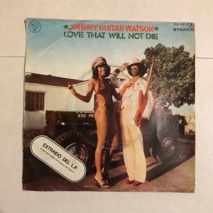 JOHNNY GUITAR WATSON "LOVE THAT WILL NOT DIE"