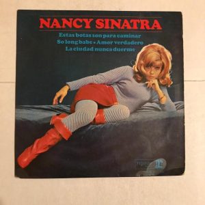 NANCY SINATRA "ESTAS BOTAS SON PARA CAMINAR"