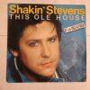 SHAKIN STEVENS "THIS OLE HOUSE"